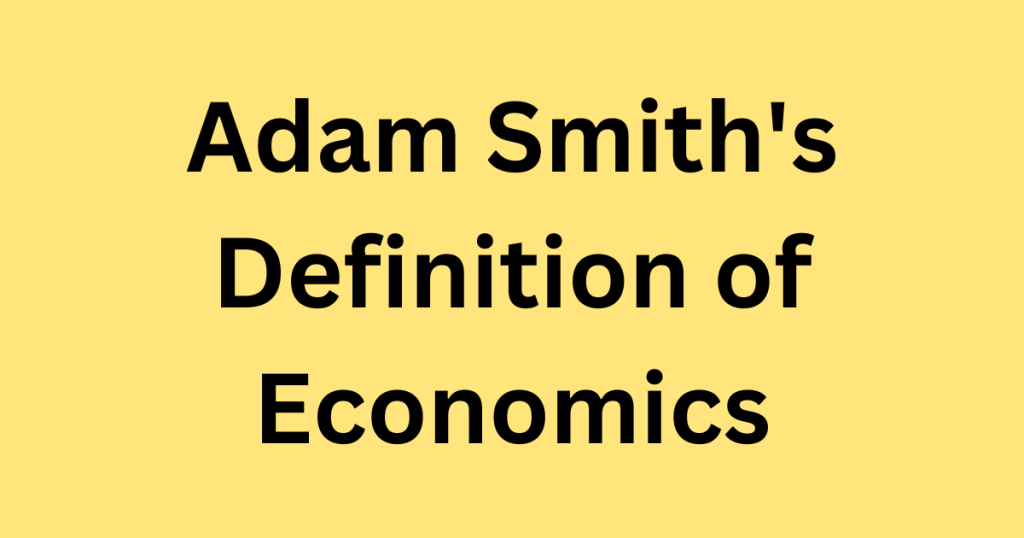 Wealth Definition of Economics